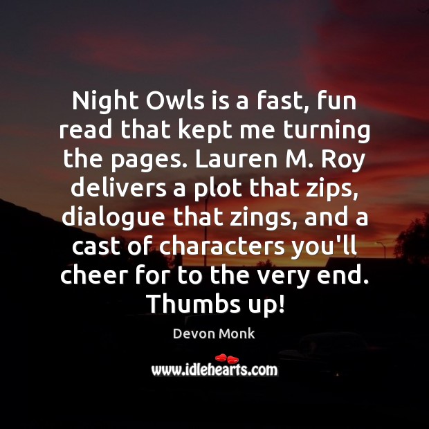 Night Owls is a fast, fun read that kept me turning the Devon Monk Picture Quote
