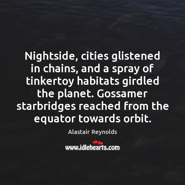Nightside, cities glistened in chains, and a spray of tinkertoy habitats girdled Image