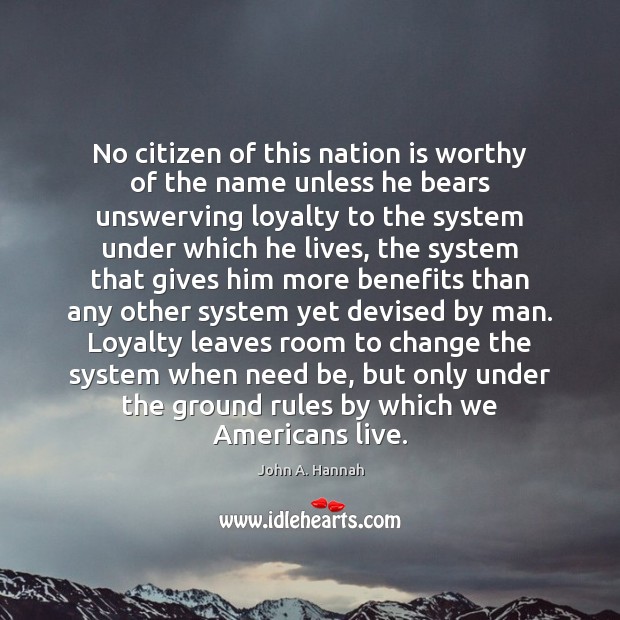 No citizen of this nation is worthy of the name unless he Image