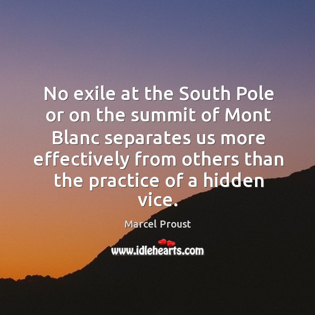 No exile at the south pole or on the summit of mont blanc separates Hidden Quotes Image
