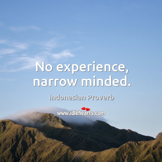 No experience, narrow minded. Indonesian Proverbs Image