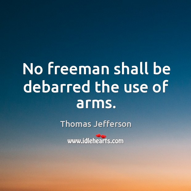 No freeman shall be debarred the use of arms. 