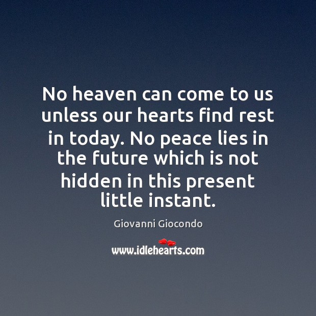 No heaven can come to us unless our hearts find rest in Image