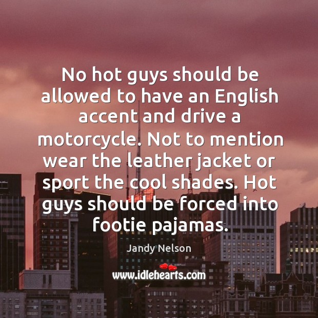 No hot guys should be allowed to have an English accent and Image