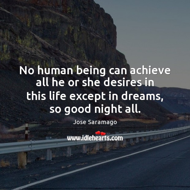 No human being can achieve all he or she desires in this Good Night Quotes Image