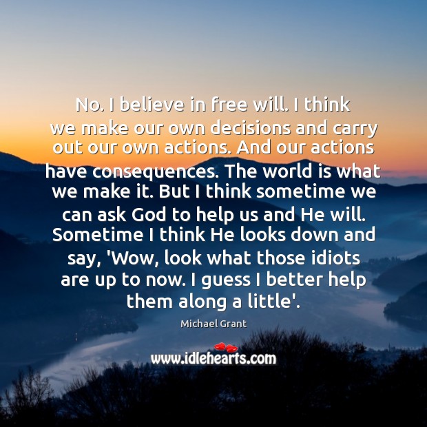 No. I believe in free will. I think we make our own Image