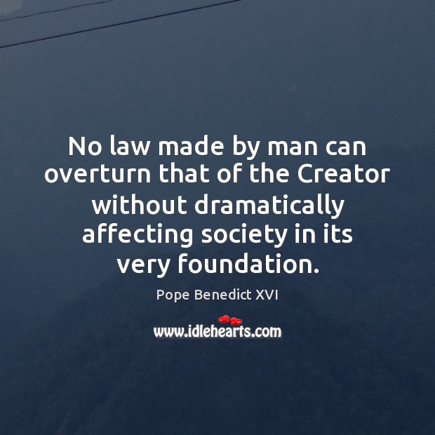 No law made by man can overturn that of the Creator without Image