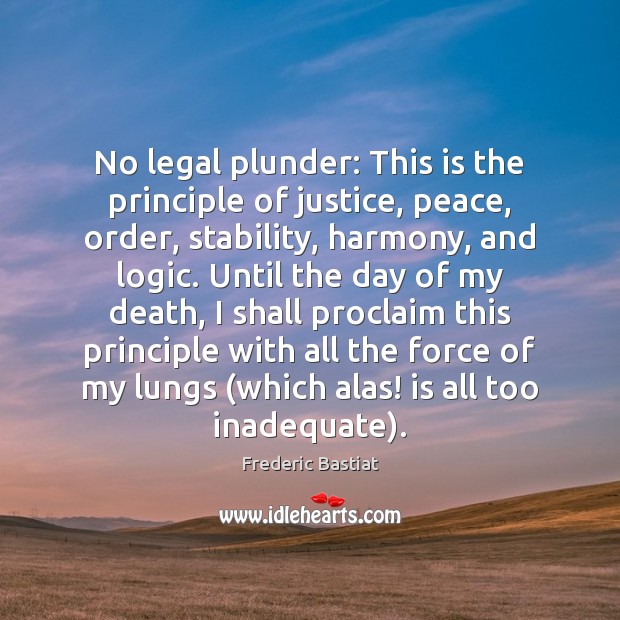 No legal plunder: This is the principle of justice, peace, order, stability, Image