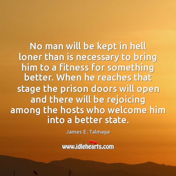 No man will be kept in hell loner than is necessary to Fitness Quotes Image