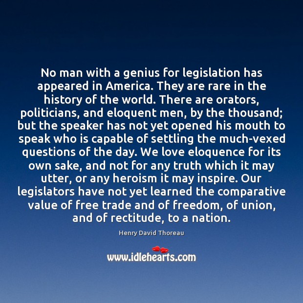No man with a genius for legislation has appeared in America. They 