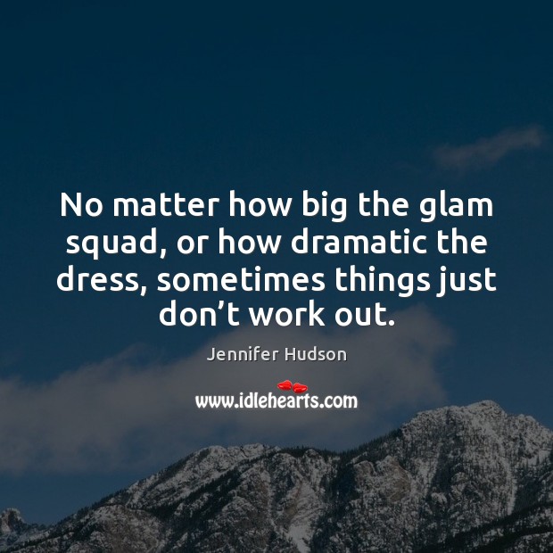No matter how big the glam squad, or how dramatic the dress, Image