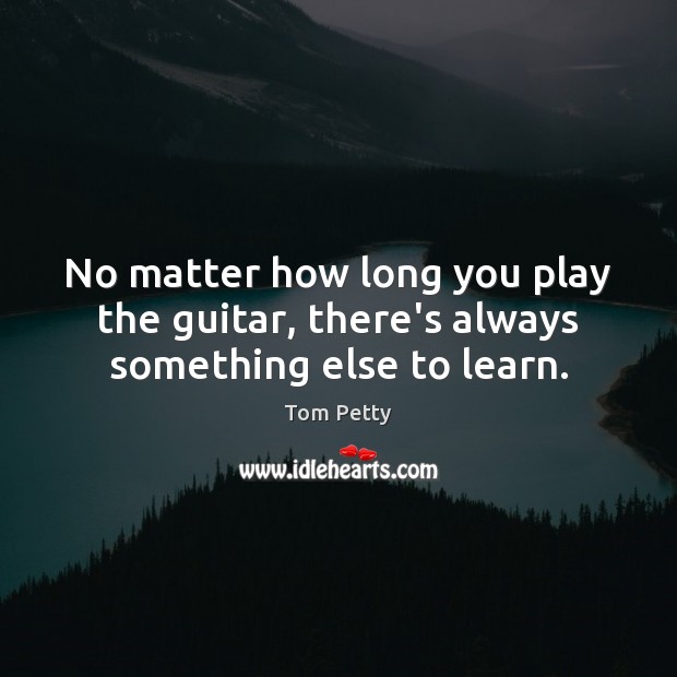 No matter how long you play the guitar, there’s always something else to learn. Image