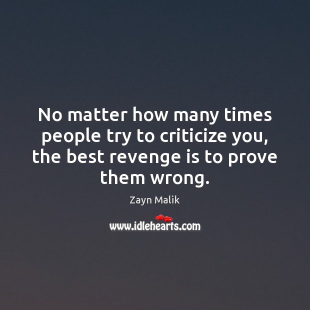 No matter how many times people try to criticize you, the best Revenge Quotes Image