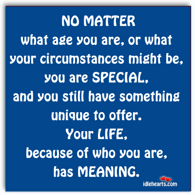 No matter what you are, you are special! No Matter What Quotes Image