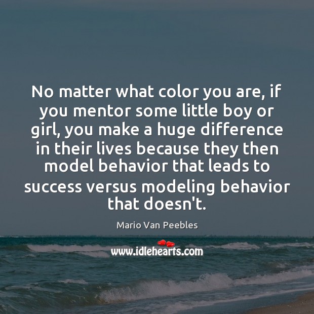 No matter what color you are, if you mentor some little boy Image