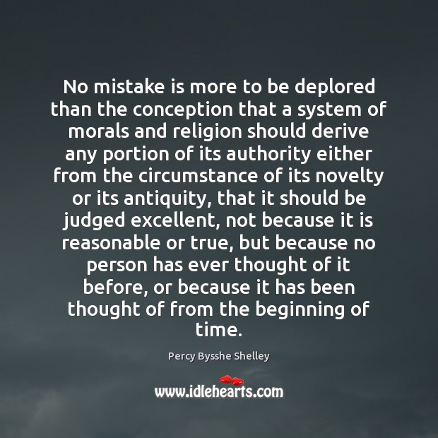 No mistake is more to be deplored than the conception that a Mistake Quotes Image