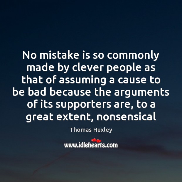 No mistake is so commonly made by clever people as that of Mistake Quotes Image