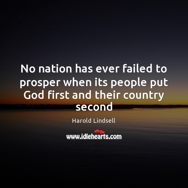 No nation has ever failed to prosper when its people put God Harold Lindsell Picture Quote
