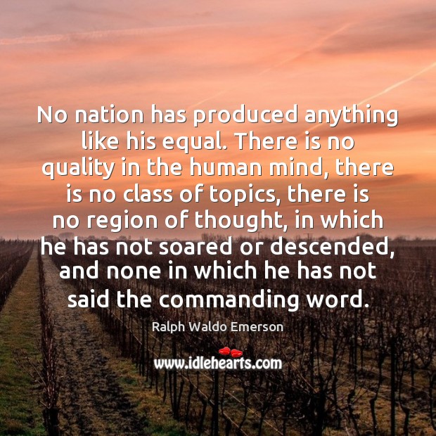 No nation has produced anything like his equal. There is no quality Image