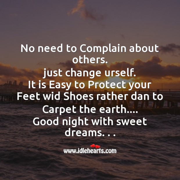 No need to complain about others. Good Night Quotes Image