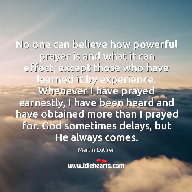 No one can believe how powerful prayer is and what it can Prayer Quotes Image