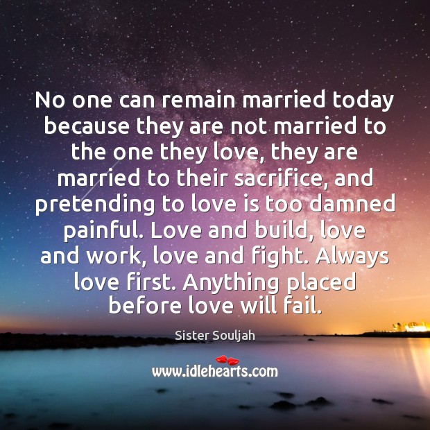 No one can remain married today because they are not married to Sister Souljah Picture Quote