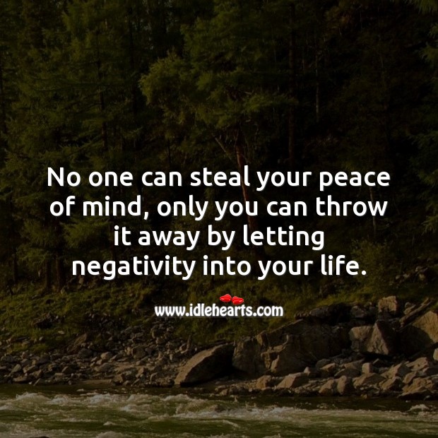 No one can steal your peace of mind. Peace Quotes Image