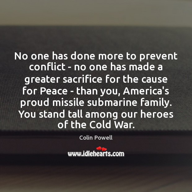 No one has done more to prevent conflict – no one has Image