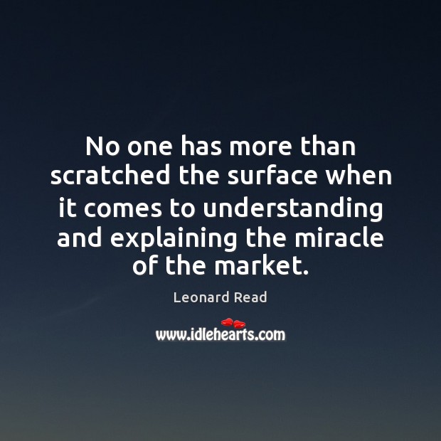 No one has more than scratched the surface when it comes to Understanding Quotes Image