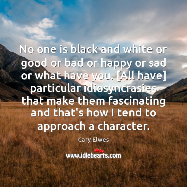 No one is black and white or good or bad or happy Image