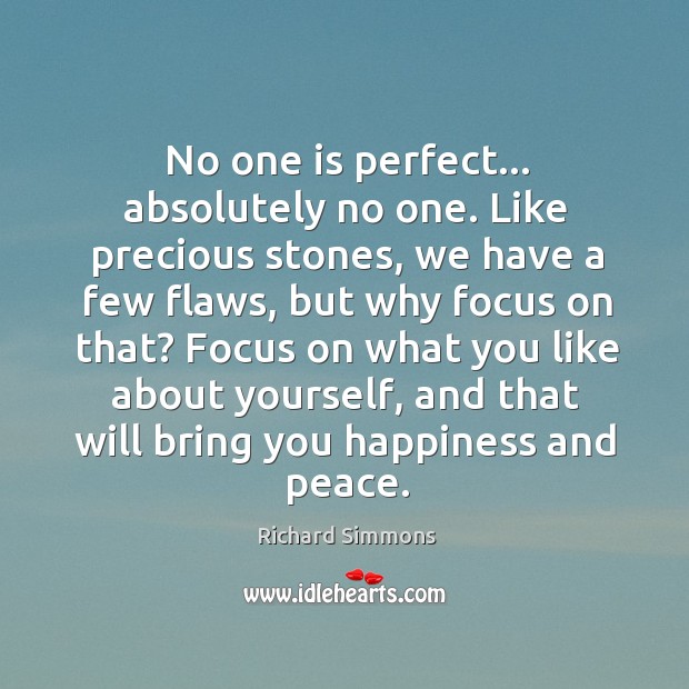 No one is perfect… absolutely no one. Like precious stones, we have Image