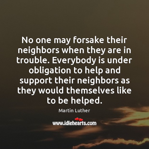 No one may forsake their neighbors when they are in trouble. Everybody Image