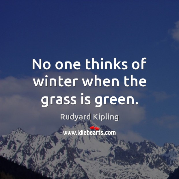No one thinks of winter when the grass is green. Image
