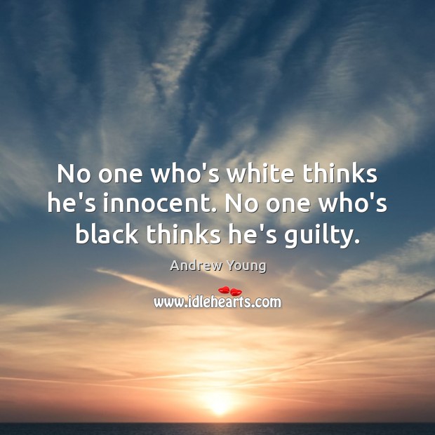 No one who’s white thinks he’s innocent. No one who’s black thinks he’s guilty. Image