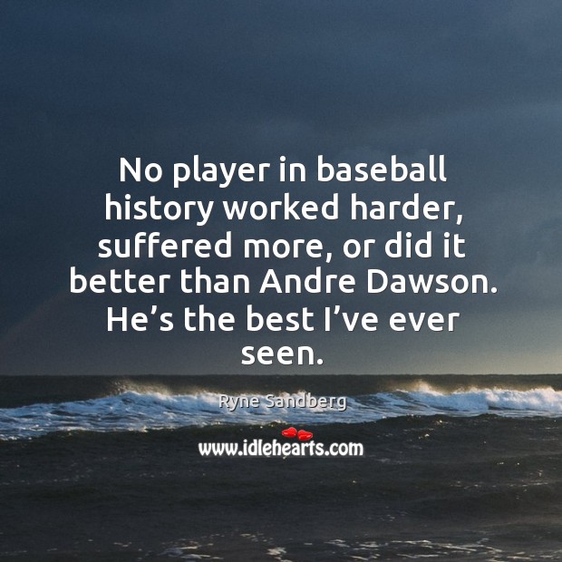 No player in baseball history worked harder, suffered more, or did it better Image