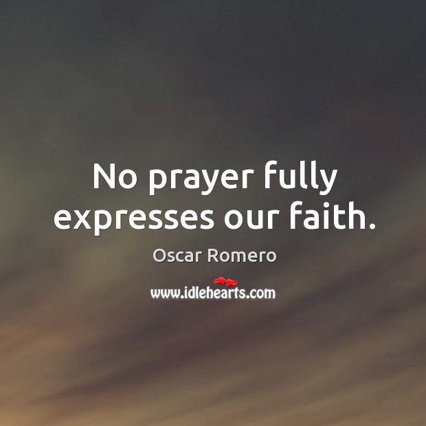 No prayer fully expresses our faith. Image