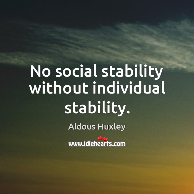 No social stability without individual stability. Image