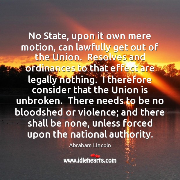 No State, upon it own mere motion, can lawfully get out of Union Quotes Image