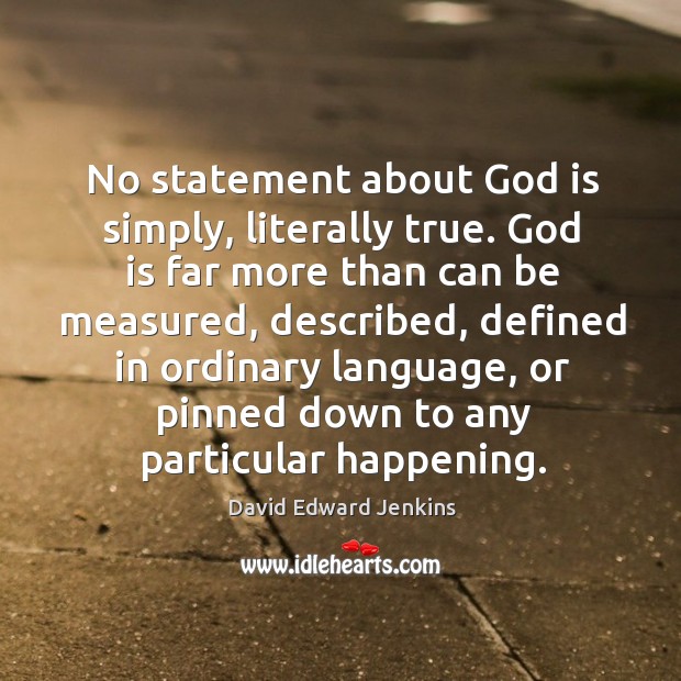 No statement about God is simply, literally true. Image