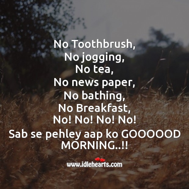 No toothbrush,  no jogging Image