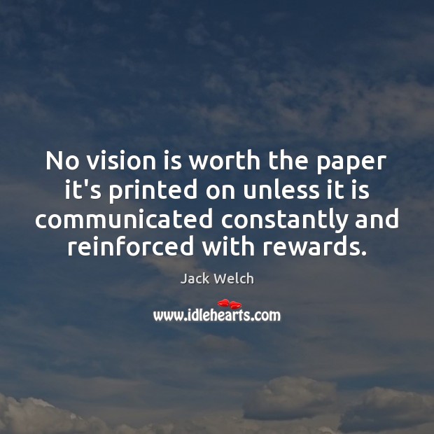 No vision is worth the paper it’s printed on unless it is Worth Quotes Image