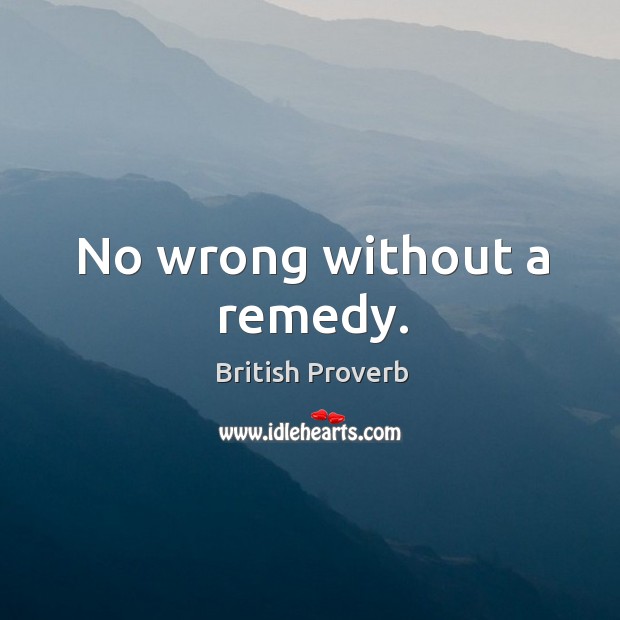 No wrong without a remedy. Image