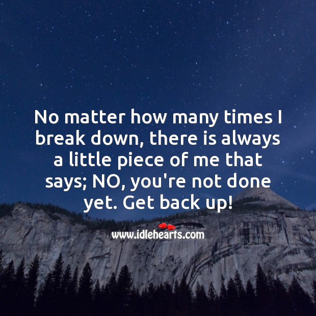 No, you’re not done yet. Get back up! Image