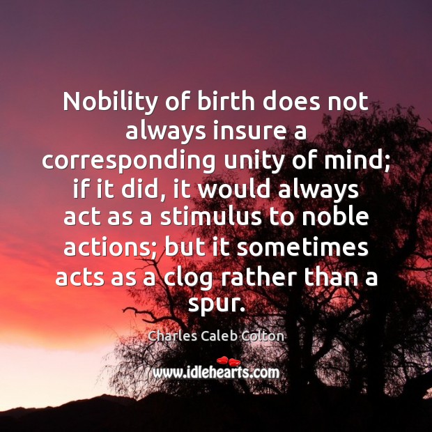 Nobility of birth does not always insure a corresponding unity of mind; Image