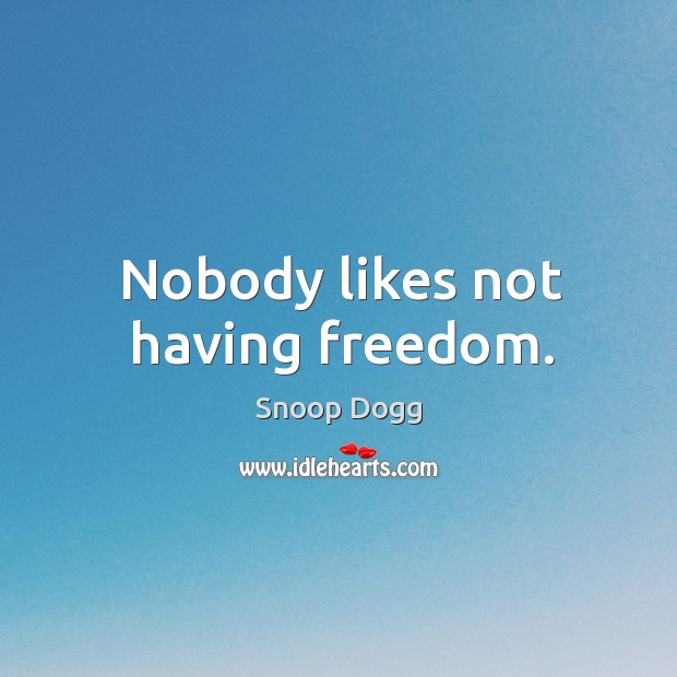 Nobody likes not having freedom. Image
