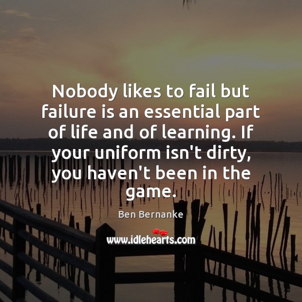 Nobody likes to fail but failure is an essential part of life Image