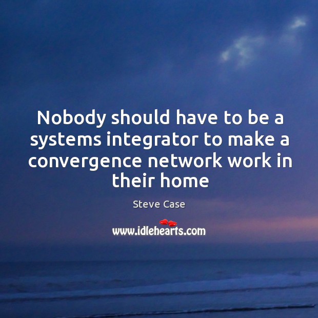 Nobody should have to be a systems integrator to make a convergence Image
