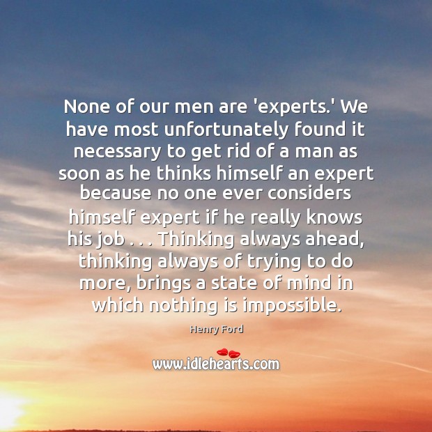 None of our men are ‘experts.’ We have most unfortunately found Image