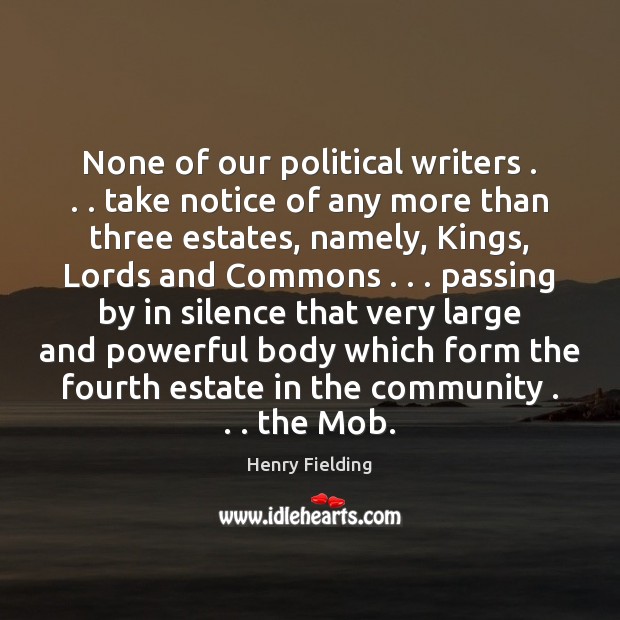 None of our political writers . . . take notice of any more than three Image