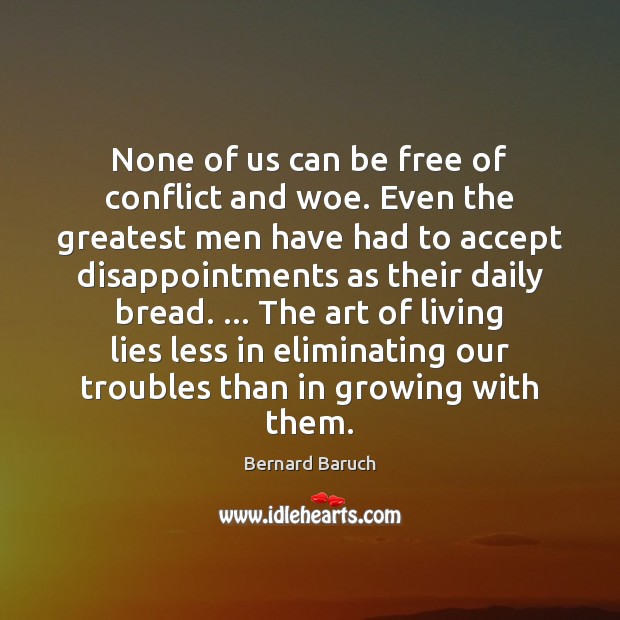 None of us can be free of conflict and woe. Even the Image